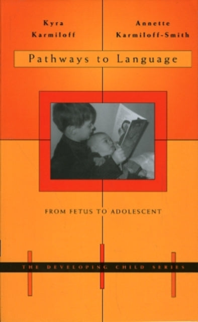 Book cover of: Pathways to Language. By: Kyra Karmiloff