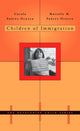 Book cover of: Children of Immigration. By: Carola Suárez-Orozco