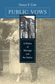 Book cover of: Public Vows. By: Nancy F. Cott