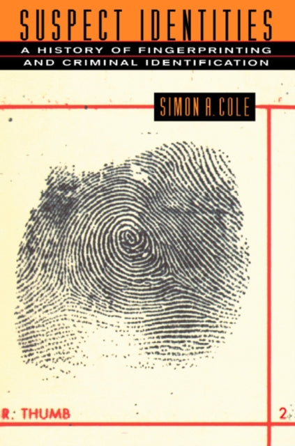 Book cover of: Suspect Identities. By: Simon A. Cole