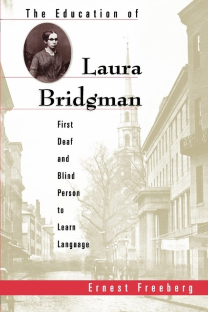 Book cover of: Education of Laura Bridgman. By: Ernest Freeberg