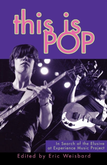 Book cover of: This Is Pop. By: Eric Weisbard
