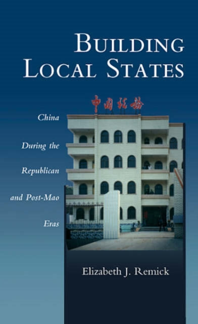 Book cover of: Building Local States. By: Elizabeth Remick