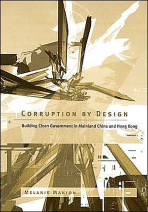 Corruption by Design