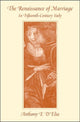 Book cover of: Renaissance of Marriage in Fifteenth-Century Italy