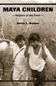 Book cover of: Maya Children. By: Karen L. Kramer