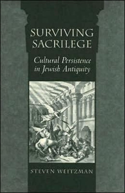 Book cover of: Surviving Sacrilege. By: Steven Weitzman