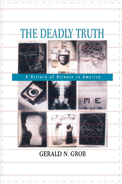 Book cover of: Deadly Truth. By: Gerald N. Grob