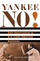 Book cover of: Yankee No!. By: Alan McPherson