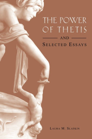 The Power of Thetis and Selected Essays