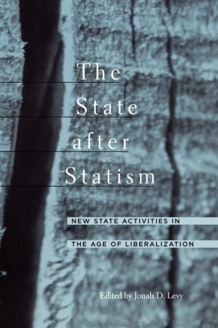 Book cover of: State after Statism. By: Jonah Levy