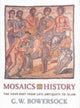 Book cover of: Mosaics as History. By: G. W. Bowersock