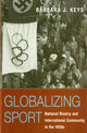 Book cover of: Globalizing Sport. By: Barbara J. Keys