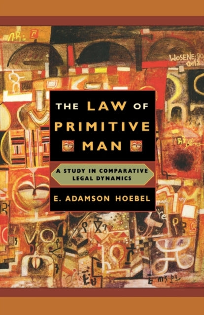 Book cover of: Law of Primitive Man. By: E. Adamson Hoebel