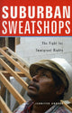 Book cover of: Suburban Sweatshops. By: Jennifer Gordon