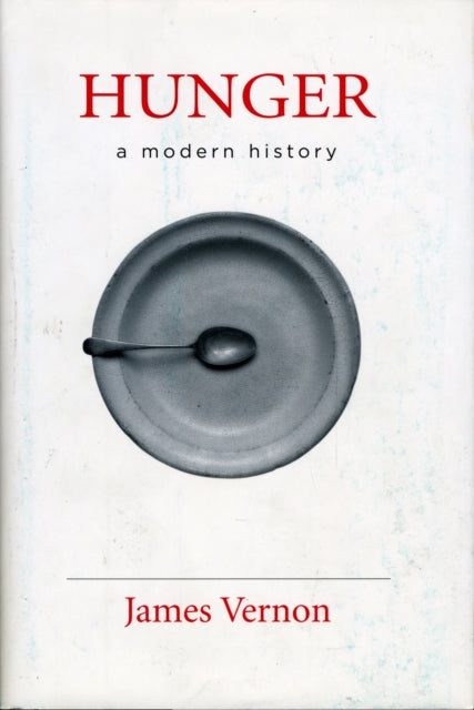 Book cover of: Hunger. By: James Vernon