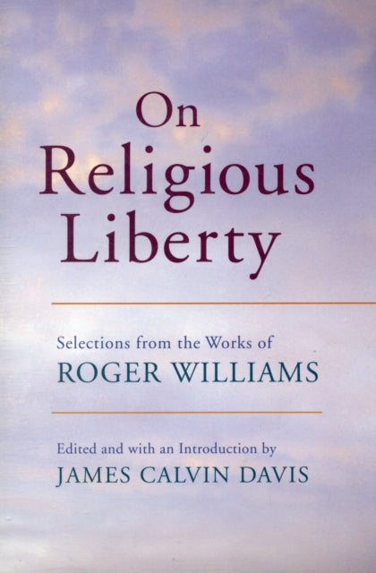 Book cover of: On Religious Liberty. By: James Calvin Davis, Roger Williams