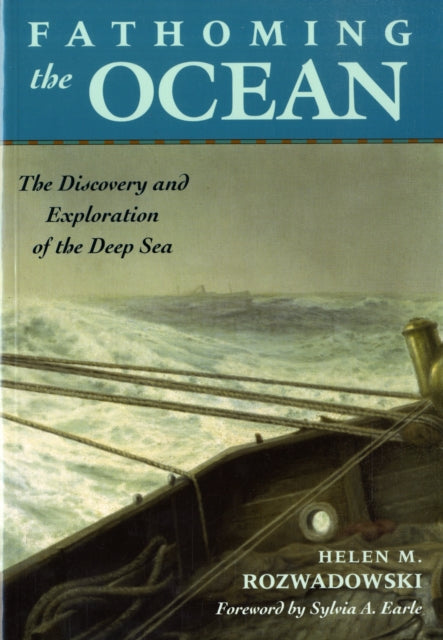 Book cover of: Fathoming the Ocean. By: Helen M. Rozwadowski