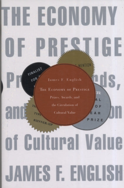 Book cover of: Economy of Prestige. By: James F. English