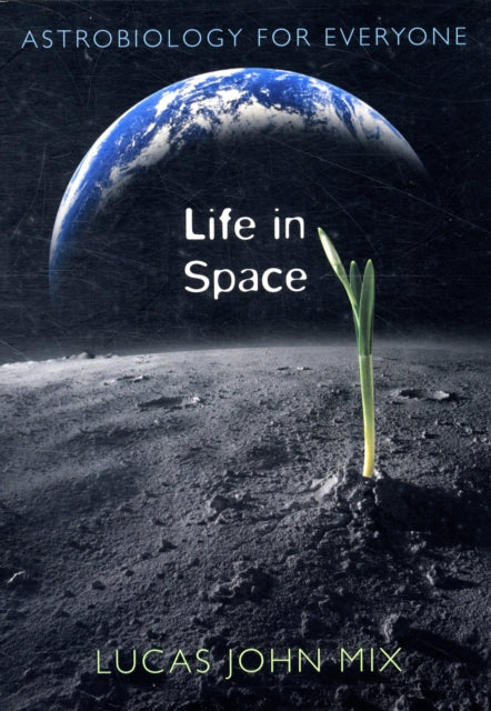 Book cover of: Life in Space. By: Lucas John Mix