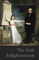 Book cover of: Irish Enlightenment. By: Michael Brown