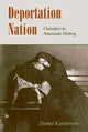 Book cover of: Deportation Nation. By: Daniel Kanstroom