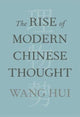 Book cover of: Rise of Modern Chinese Thought. By: Hui Wang