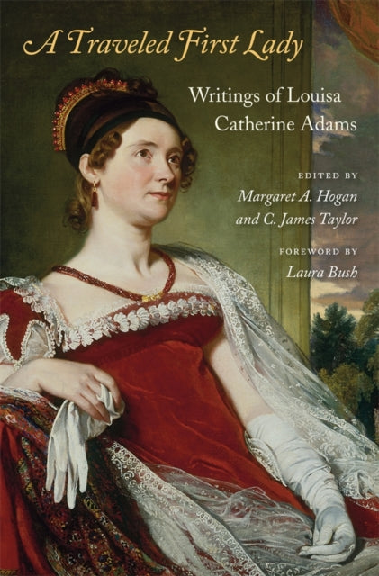 Book cover of: Traveled First Lady. By: Louisa Catherine Adams
