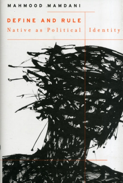 Book cover of: Define and Rule. By: Mahmood Mamdani