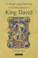 Book cover of: Surprising Election and Confirmation of King David. By: John Randall Short