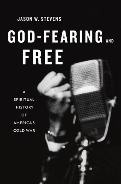 Book cover of: God-Fearing and Free. By: Jason W. Stevens