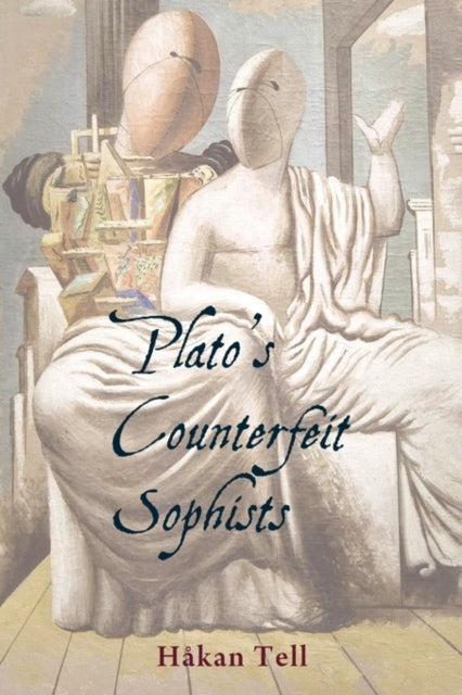 Book cover of: Plato’s Counterfeit Sophists. By: Håkan Tell