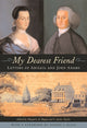 Book cover of: My Dearest Friend. By: Abigail Adams