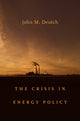 Book cover of: Crisis in Energy Policy. By: John M. Deutch