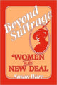 Book cover of: Beyond Suffrage. By: Susan Ware