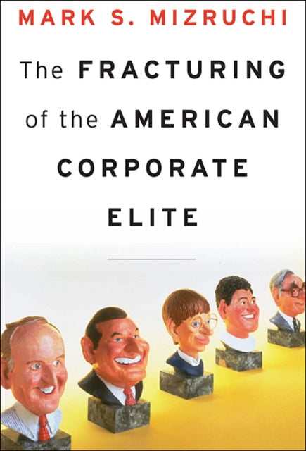 Book cover of: Fracturing of the American Corporate Elite. By: Mark S. Mizruchi