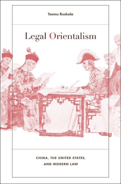 Book cover of: Legal Orientalism. By: Teemu Ruskola