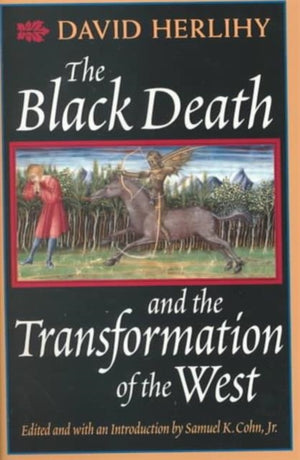 Black Death and the Transformation of the West