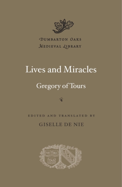 Book cover of: Lives and Miracles. By: Gregory of Tours