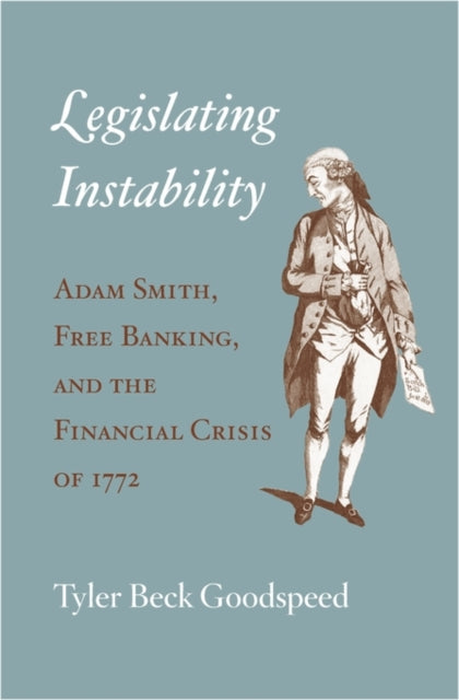 Book cover of: Legislating Instability. By: Tyler Beck Goodspeed