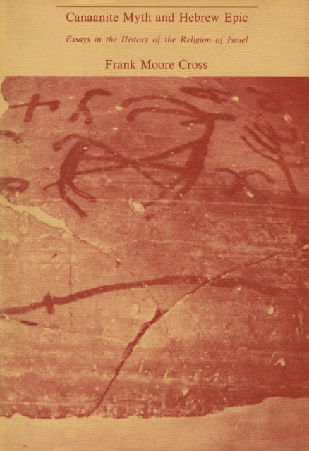 Book cover of: Canaanite Myth and Hebrew Epic. By: Frank Moore Cross