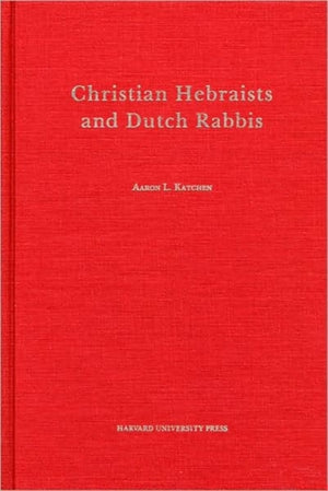 Christian Hebraists and Dutch Rabbis