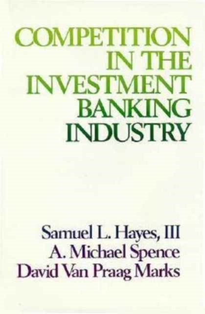 Book cover of: Competition in the Investment Banking Industry