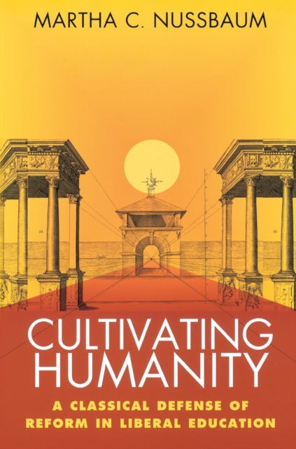 Book cover of: Cultivating Humanity. By: Martha Nussbaum