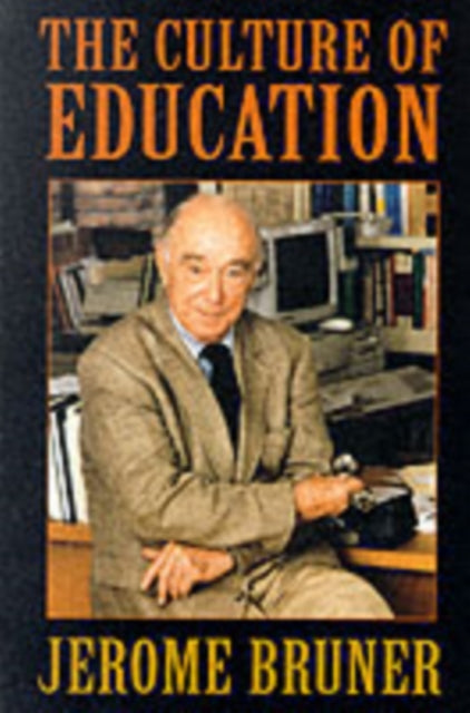Book cover of: Culture of Education. By: Jerome Bruner