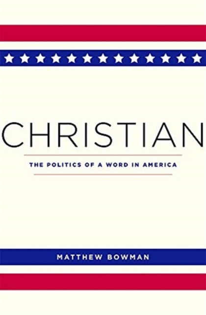 Book cover of: Christian. By: Matthew Bowman