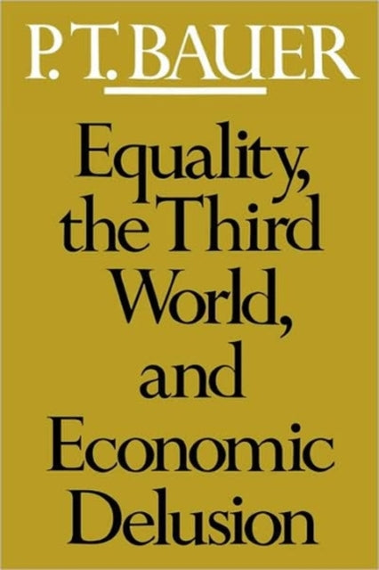 Book cover of: Equality the Third World & Economics Delusion (Paper)