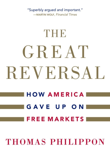Book cover of: Great Reversal. By: Thomas Philippon