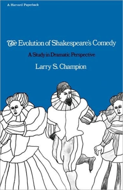 Book cover of: Evolution of Shakespeare’s Comedy. By: Champion