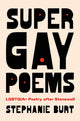 Book cover of: Super Gay Poems. By: Stephanie Burt